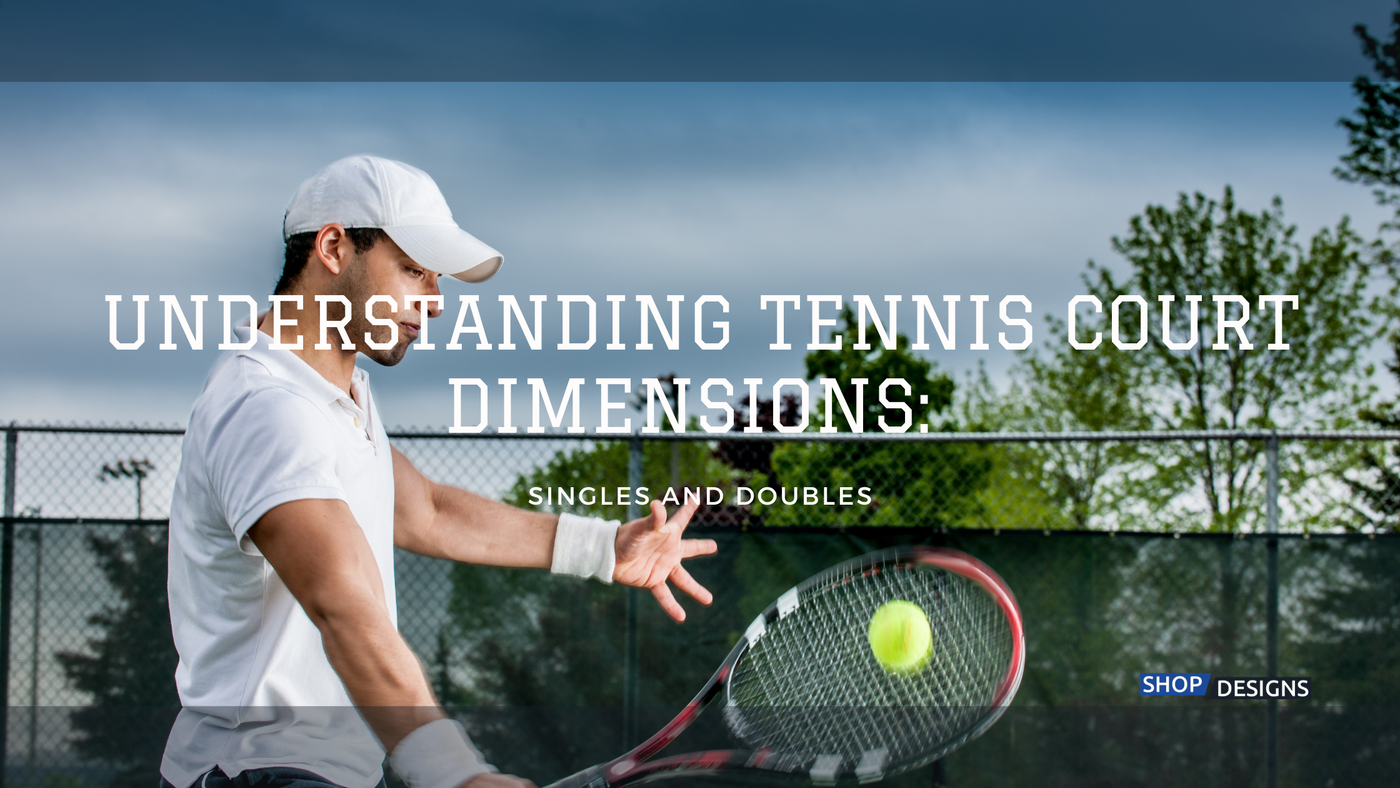 Understanding Tennis Court Dimensions: Singles and Doubles